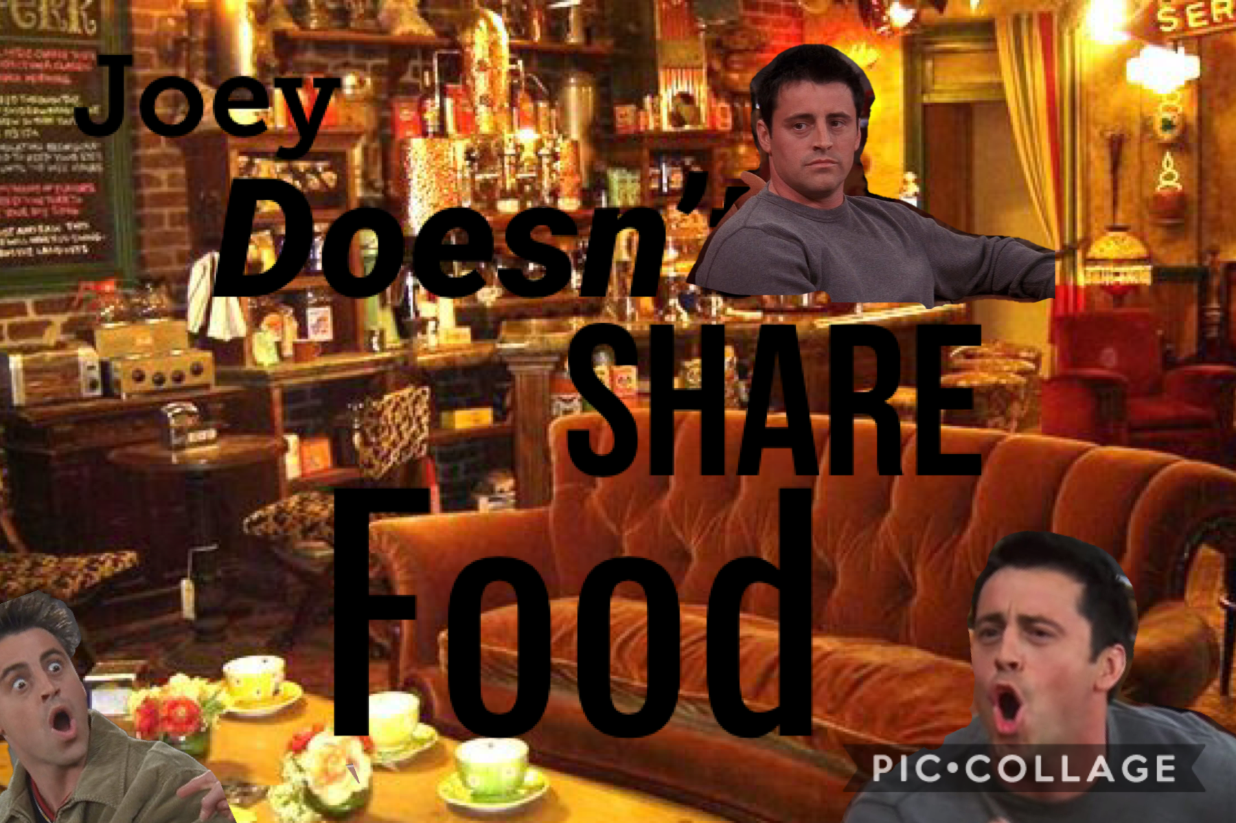 Joey doesn’t share food