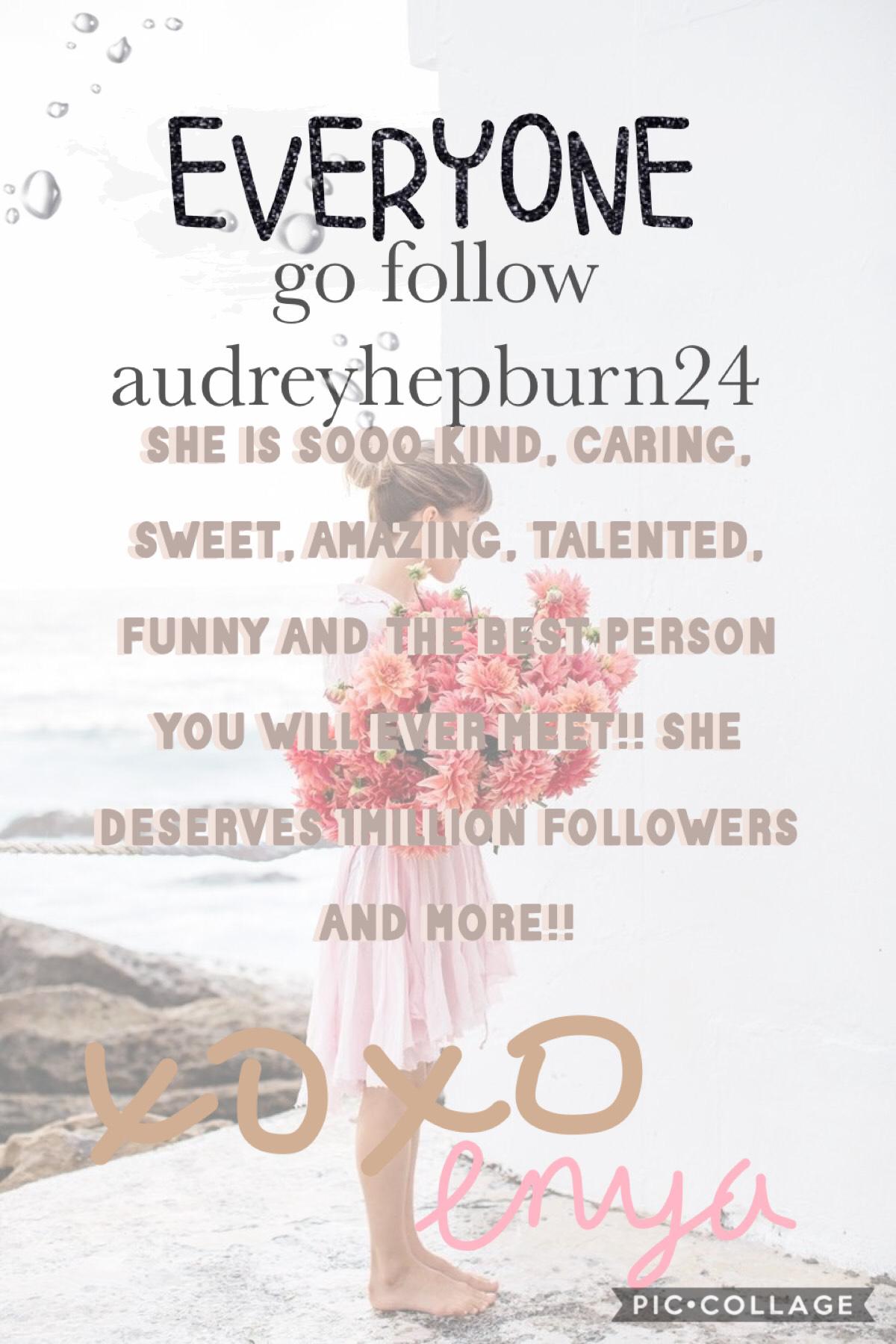 EVERYONE GO FOLLOW @audreyhepburn24 you won’t regret it💘