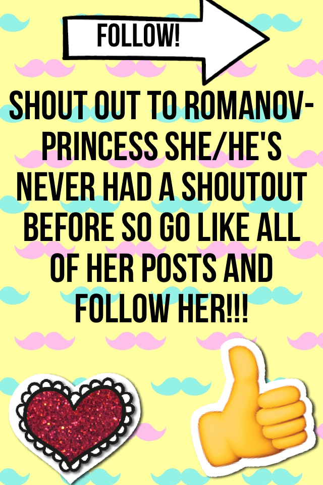 Shout out to Romanov-Princess