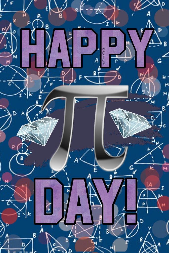 Happy Pi Day!

Okay guys I'm sorry I haven't posted in a looooonggggggg time! But happy pi day (and Albert Einstein's birthday)! If you're one of those people that say all numbers are technically infinite and stuff, you're right, but I still like celebrat