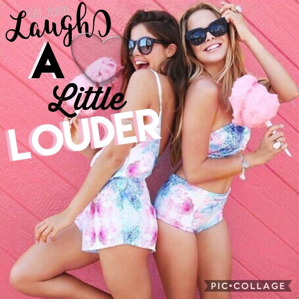 Laugh A Little Louder❤️❤️