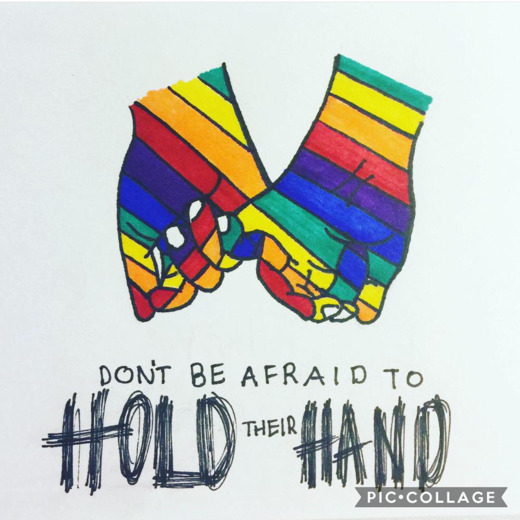 “•tap•”
I traced the hand outline BUT I DID THE COLORING😂 So just letting you guys know. I also messed up on the right hand but I like the message :) Sending all my love~~💗🏳️‍🌈