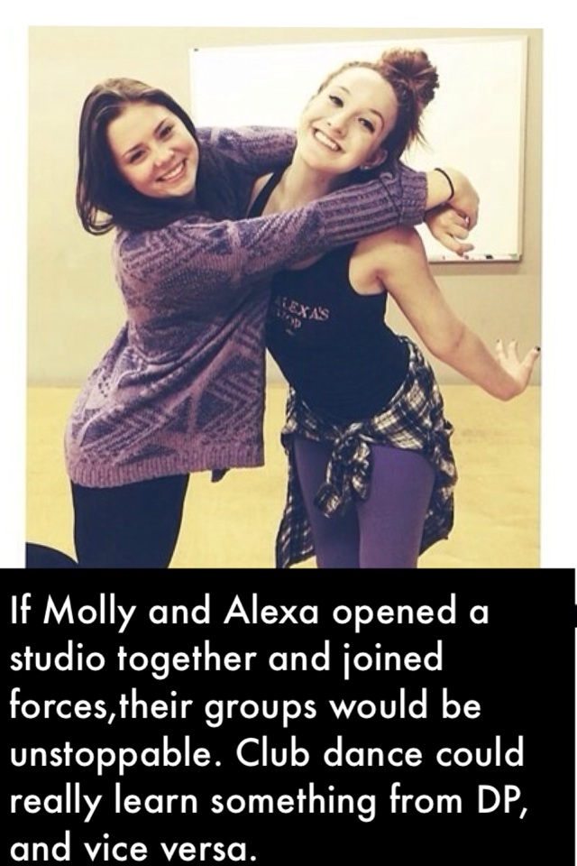 If Molly and Alexa opened a studio together and joined forces,their groups would be unstoppable. Club dance could really learn something from DP, and vice versa.