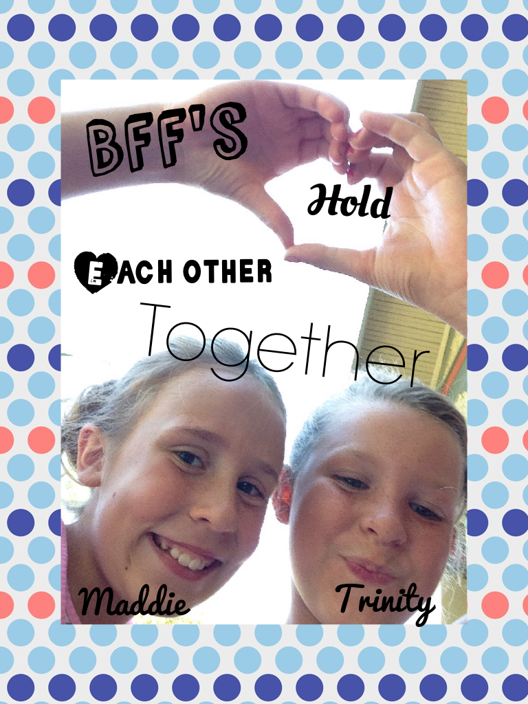 Bff's hold each other together it's so true!!!!!!!!!!🙄😘😎😝❤️