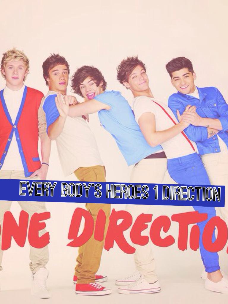 Every body's heroes 1 direction