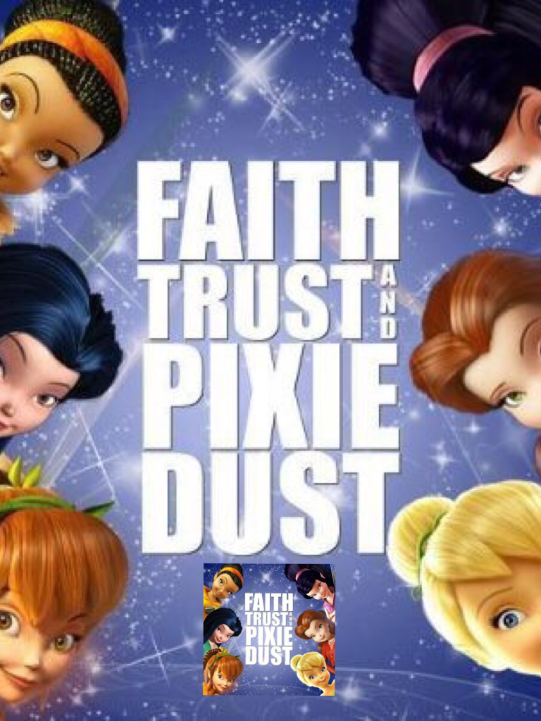 Faith trust and pixie dust 