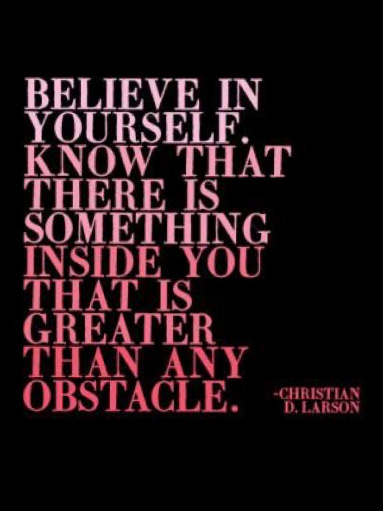 Believe in your selfs