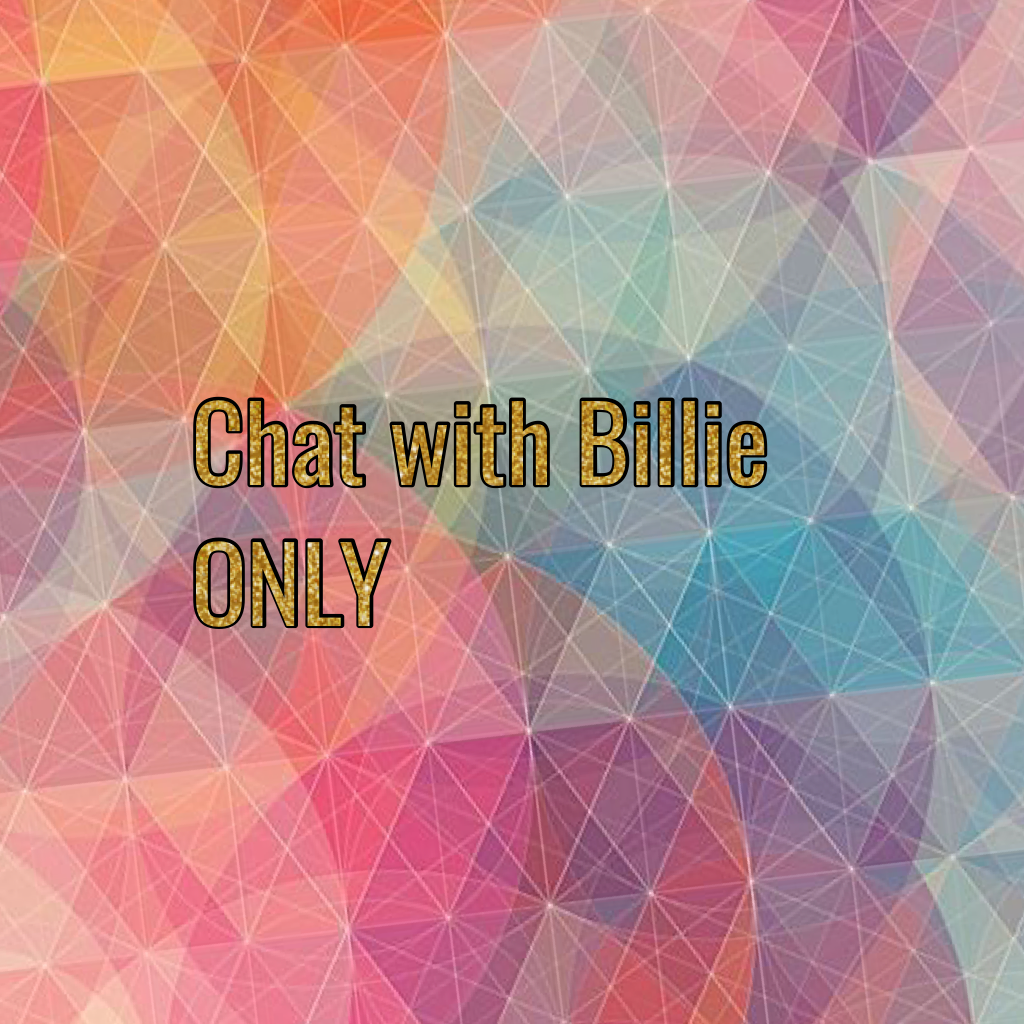 Chat with Billie
ONLY