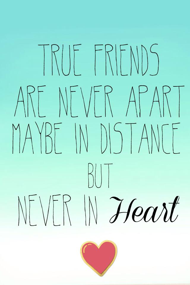 True friends are never apart 😘