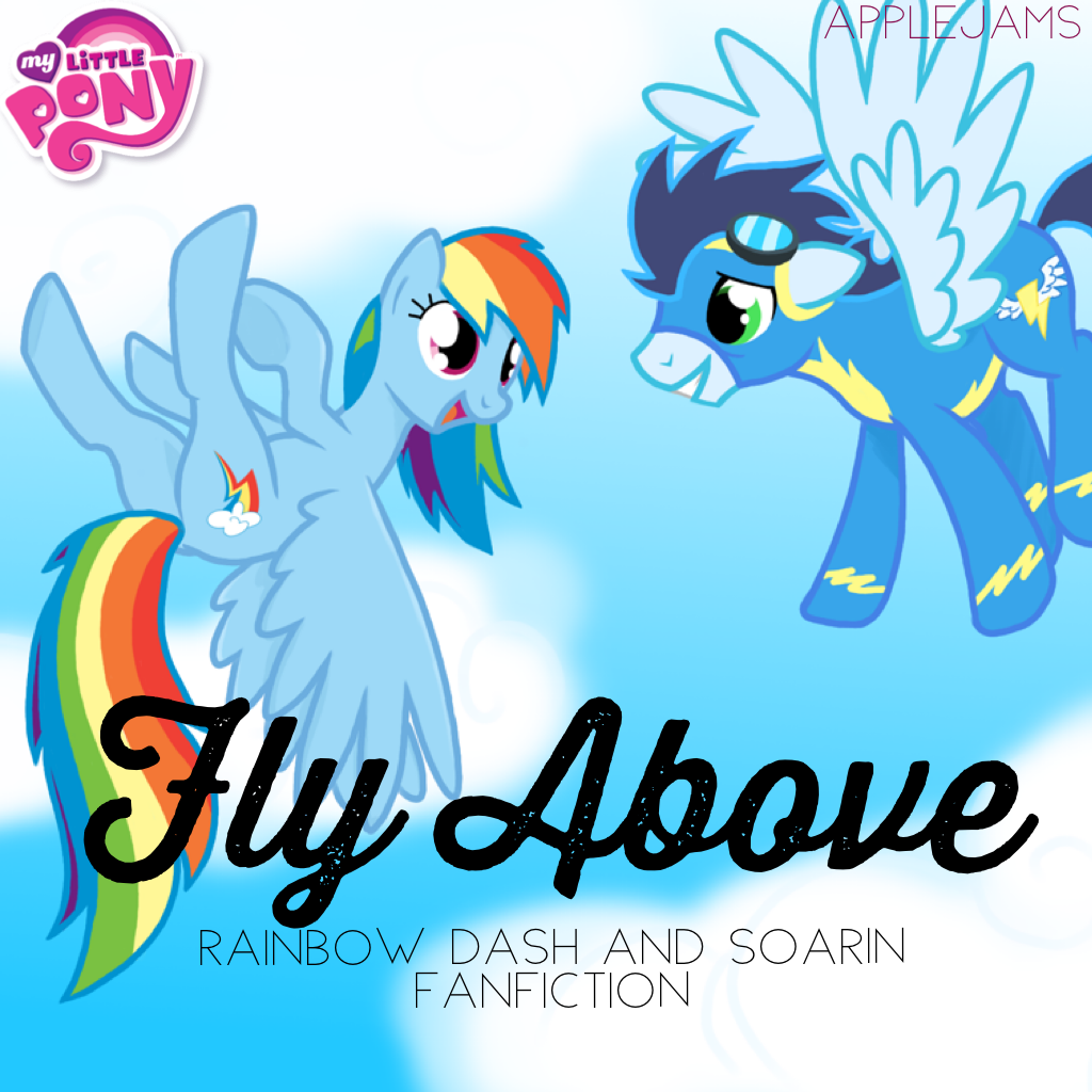 'Fly Above' Featuring Rainbow Dash and Soarin fanfiction book cover! #SoarinDash 😘😘