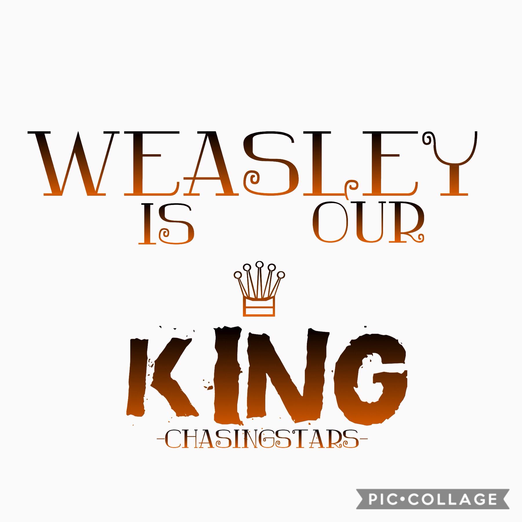 Tappp

Weasley is our King. I loved it when the Gryffindors were singing this! I quite like this, so let me know. Thank you!