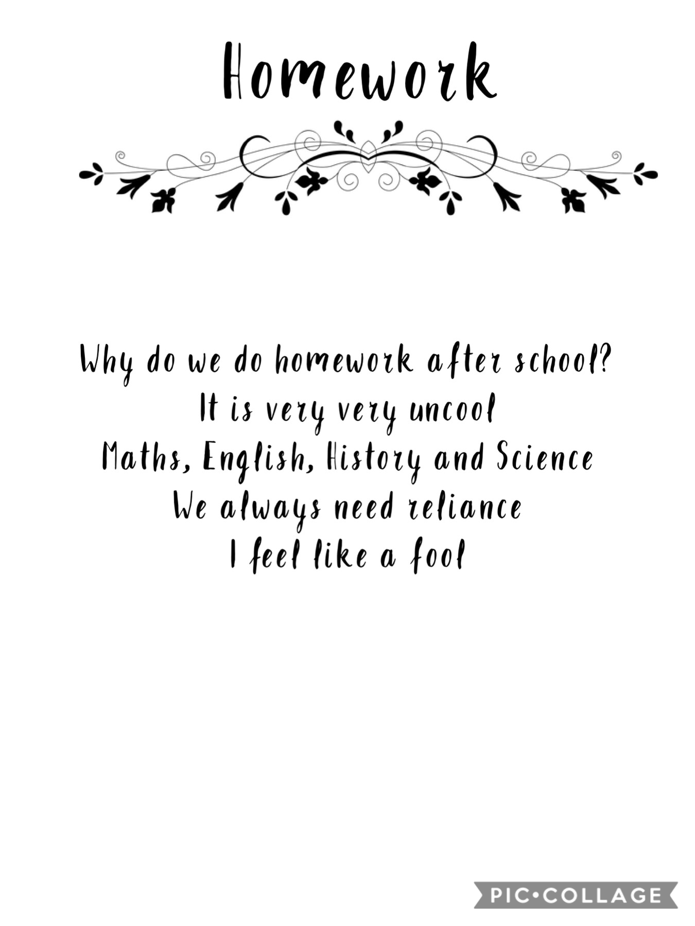 Here is a poem about homework for you guys!!