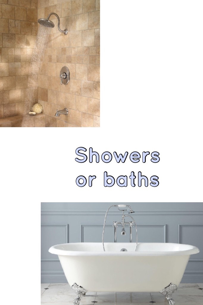 Showers or baths