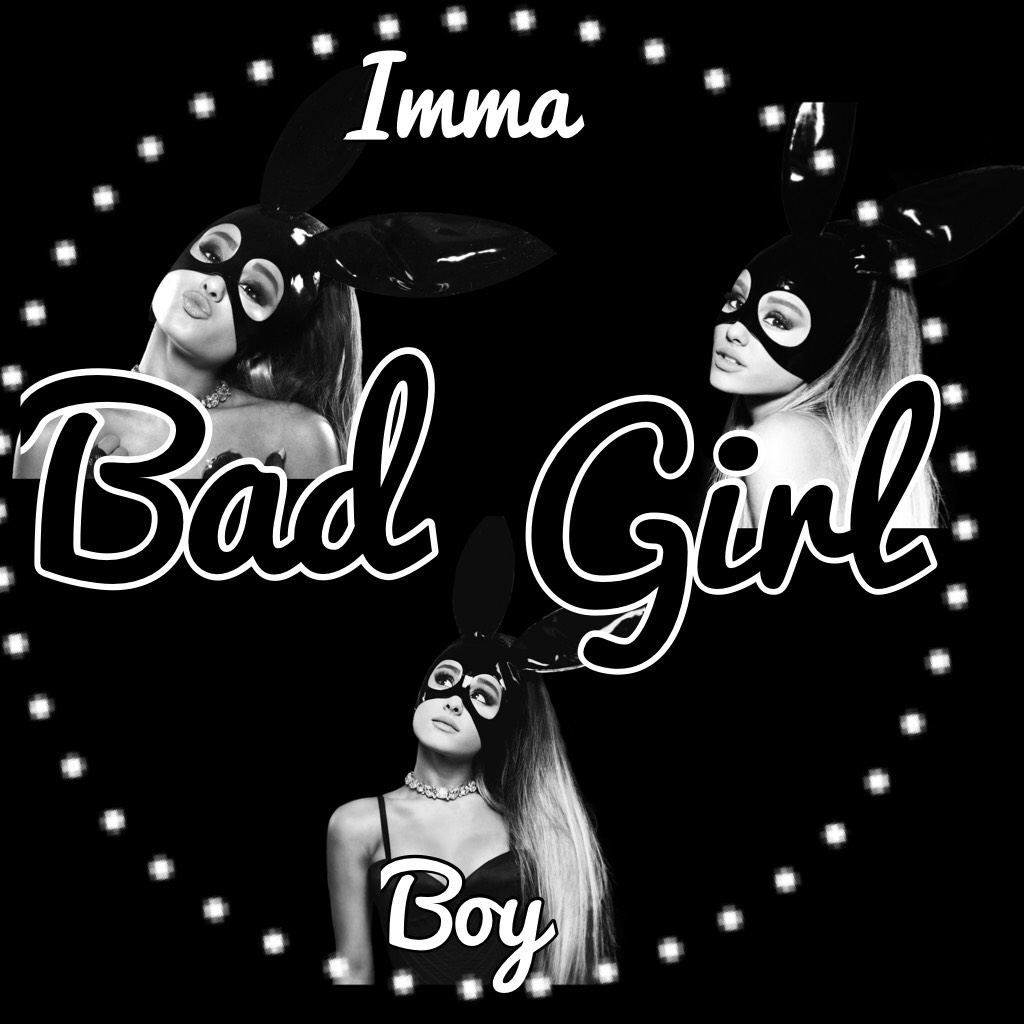 Imma bad girl boy (Tap)

👯👯👯👯👯👯👯👯Be my bff please!