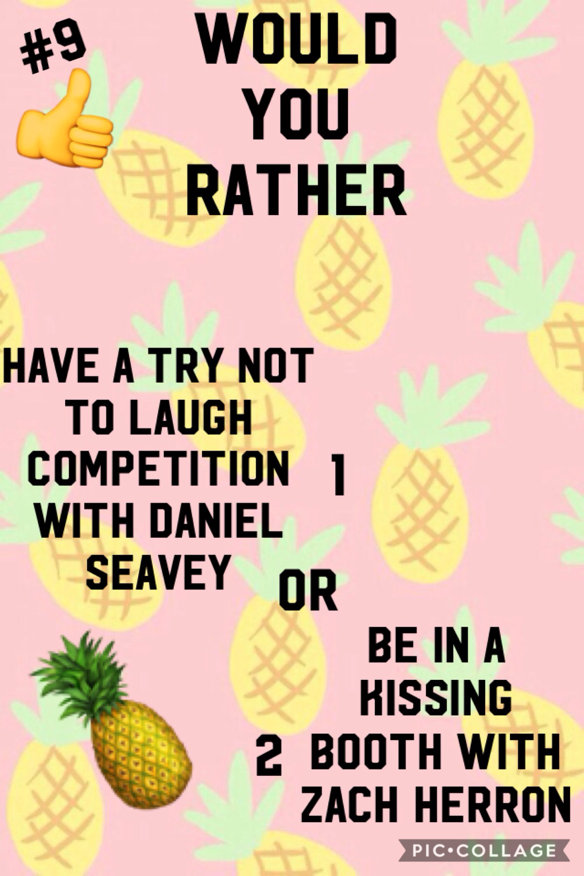 🍍Tap🍍

My opinion would be 10000000000000000% be #1. 
I LOVE Daniel Seavey ❤️❤️❤️❤️❤️