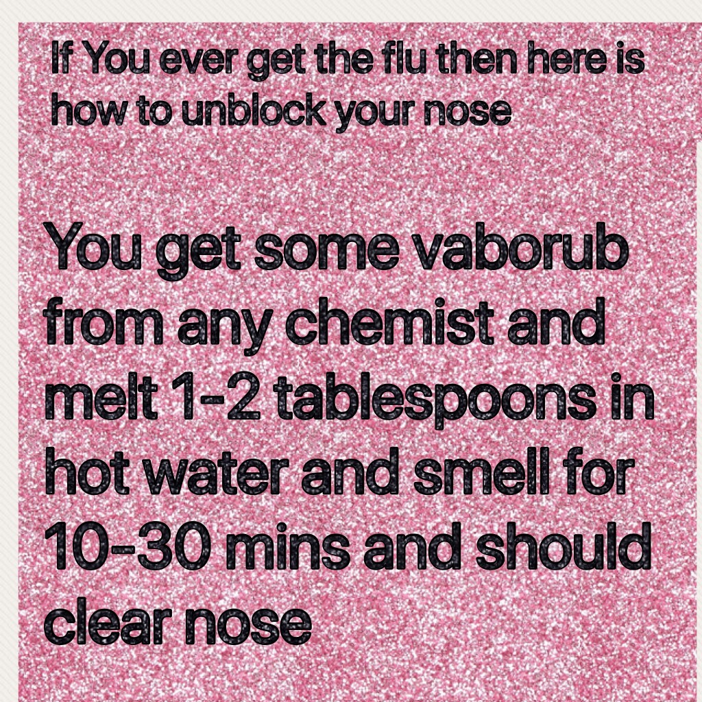 If you get the flu and need to unblock your nose 