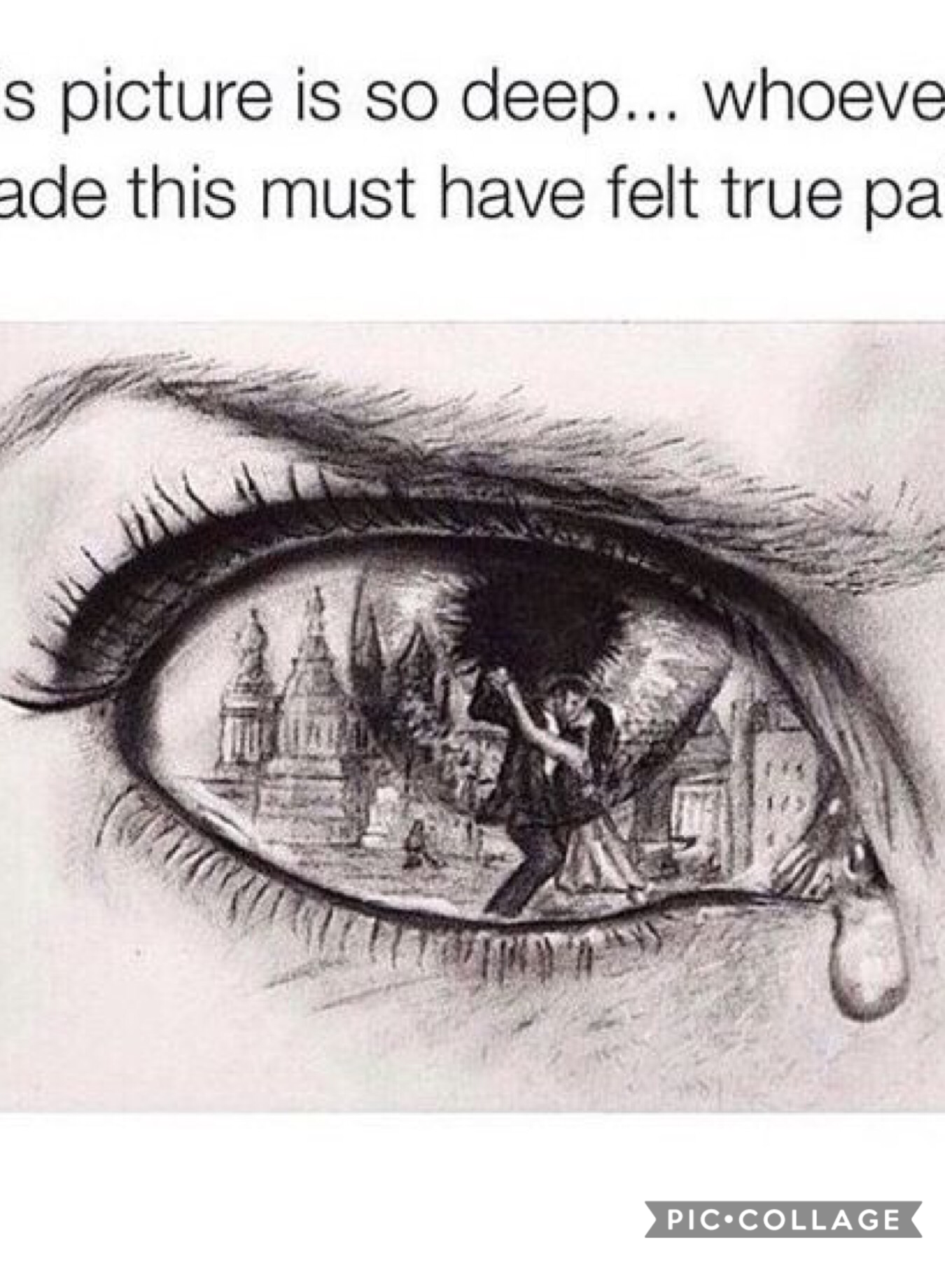 This picture is so deep whoever made this must have felt true pain 😢