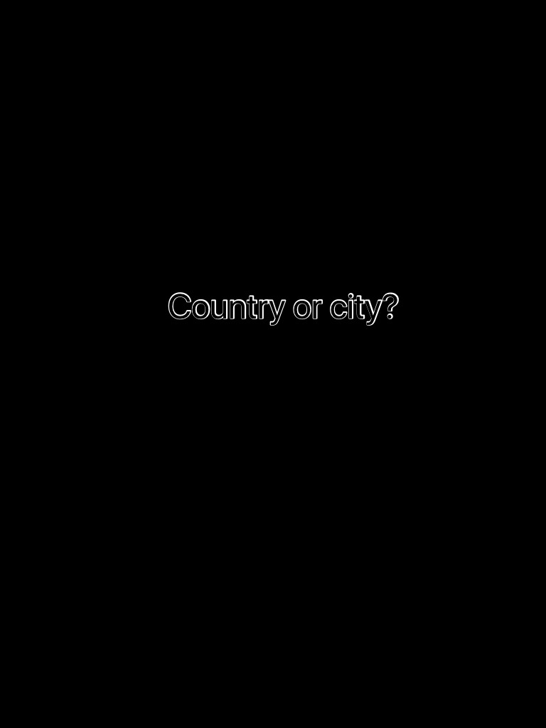 Country or city?