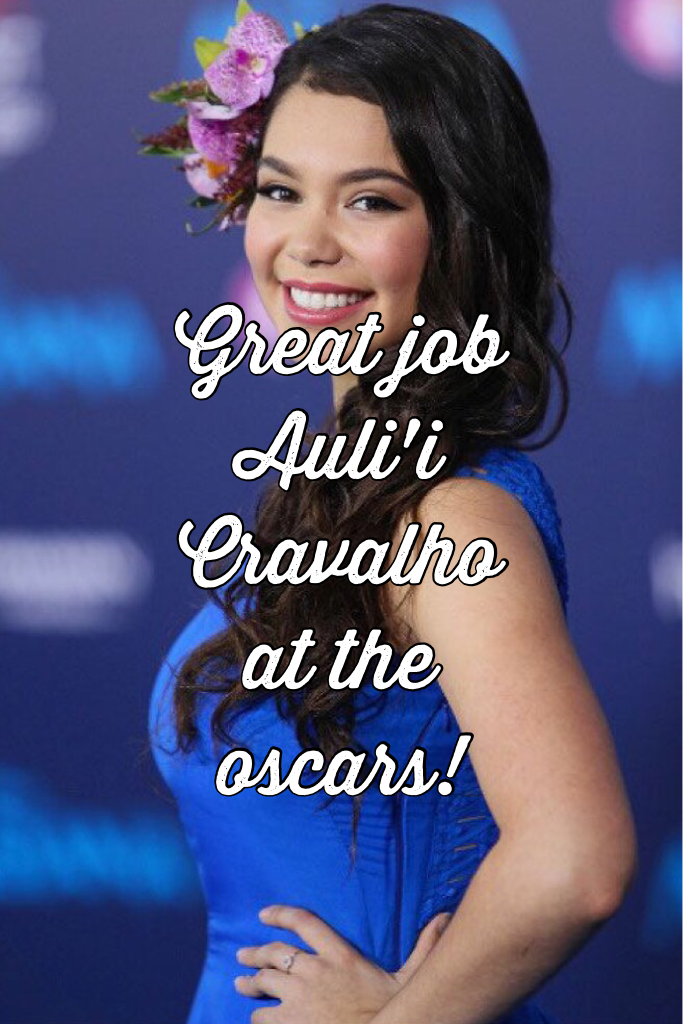 Great job Auli'i Cravalho at the oscars! She was amazing🌺❤🎵