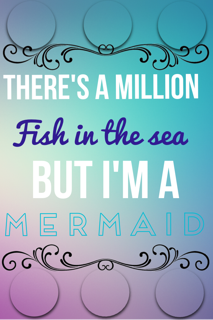 But I'm a mermaid