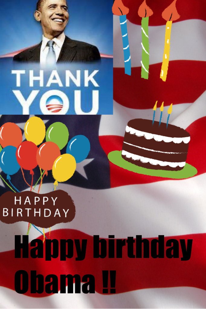 Happy birthday Obama!! 

Thanks for your hard work😃