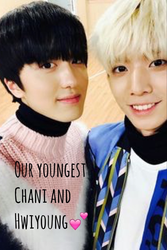 Our youngest Chani and Hwiyoung💕