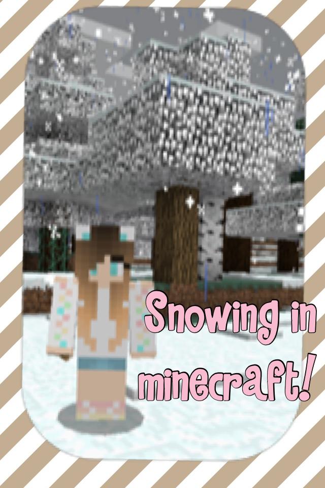 Snowing in minecraft!