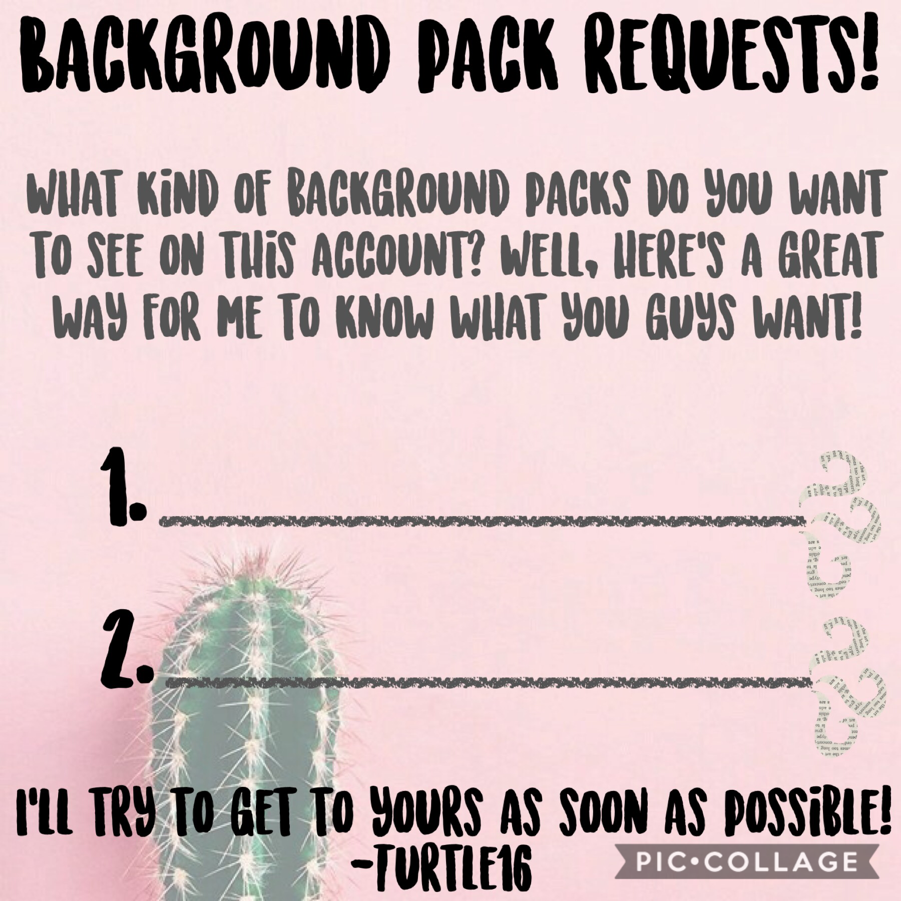 Wassup, it’s your girl, Turtle16 comin at ya with a background pack request that I can do, only open for a limited time only!