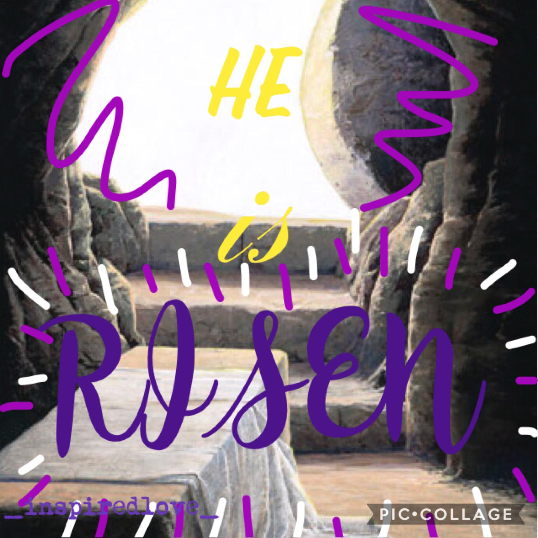 HAPPY EASTER!!  JESUS IS ALIVE! he has risen from from the grave and he has saved us all. i just wanna say, thank you Jesus. have a good day/night 💖⛪️🙏🏻