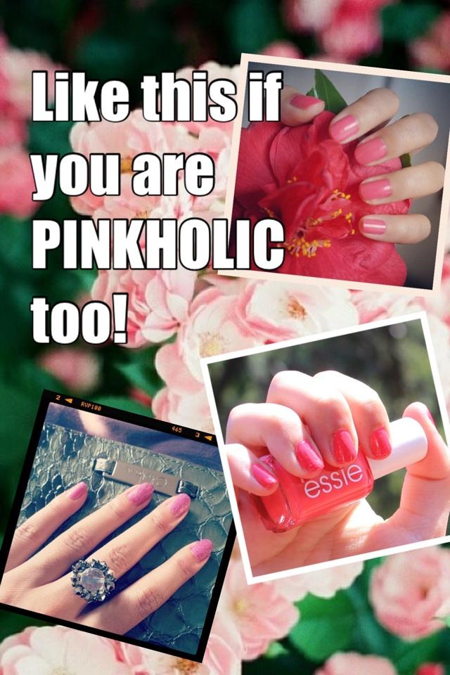 Like this if you are PINKHOLIC too!