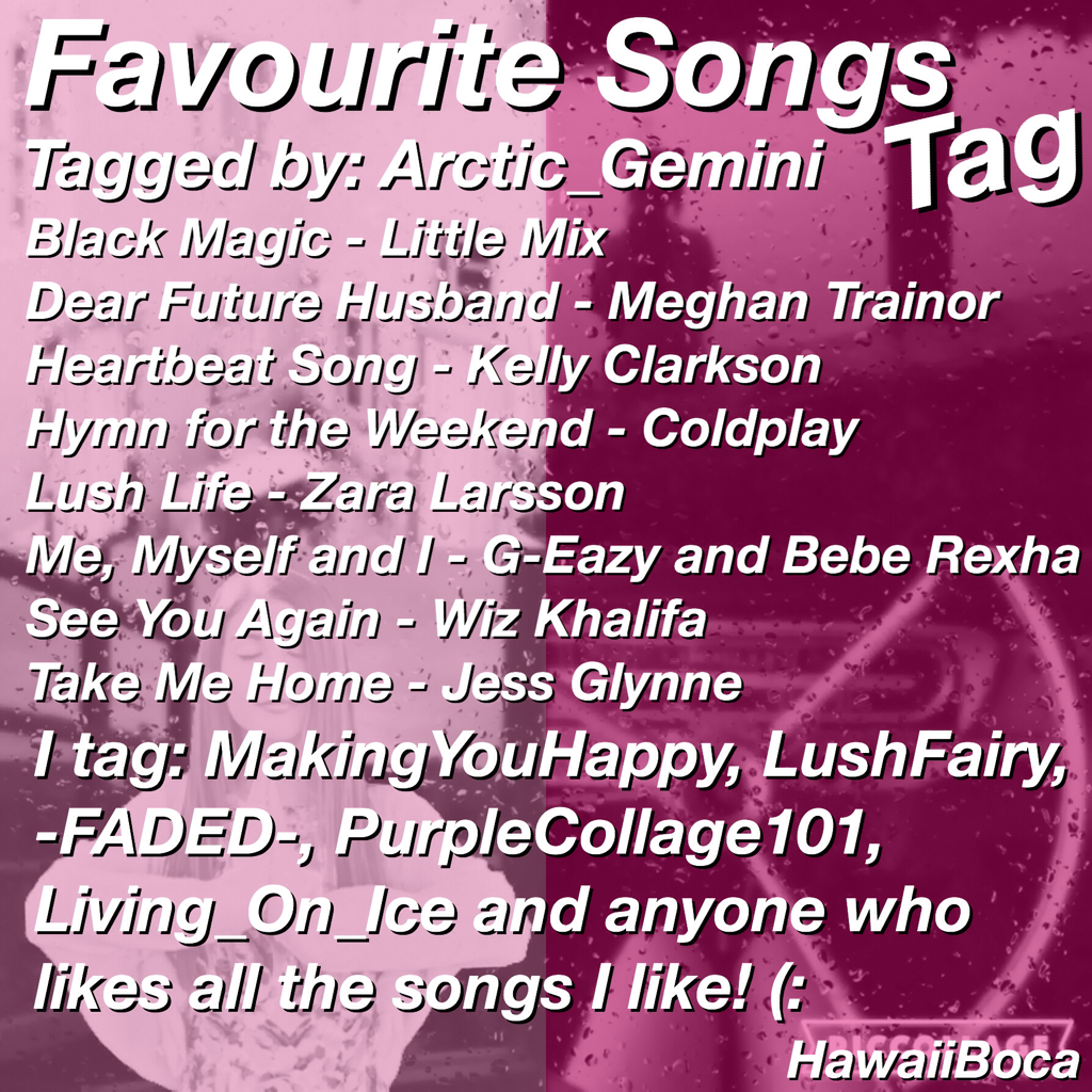 Favourite Song Tag! xx