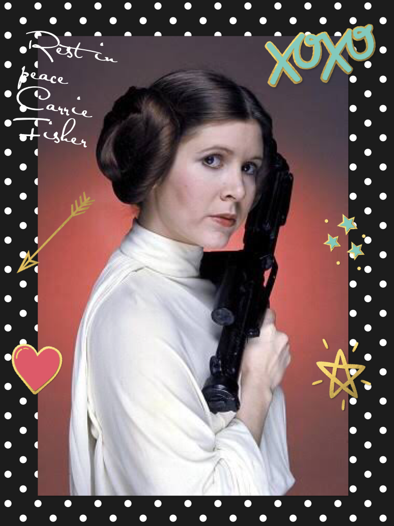 Rest in peace Carrie Fisher