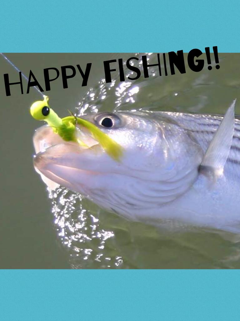 Happy Fishing!!