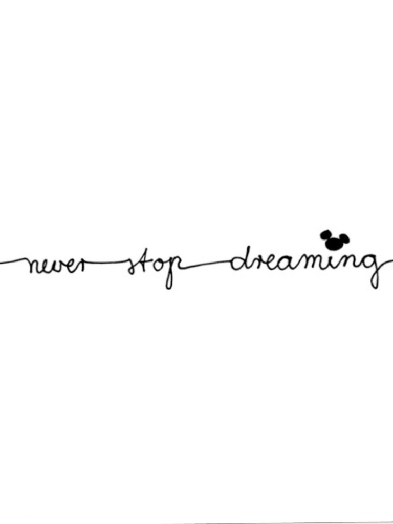 Never
Stop
Dreamin