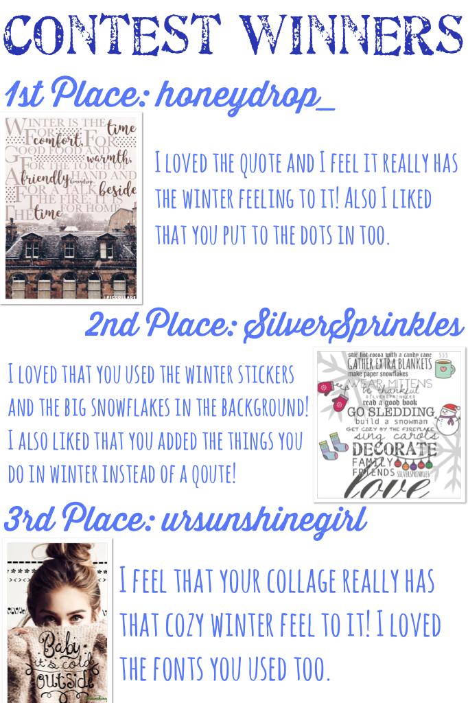 Contest Winners! Congrats to all of the winners, you had amazing collages!! Even if you didn't win, I still loved your collages! Thanks to everyone who entered, it was tough decision!! 