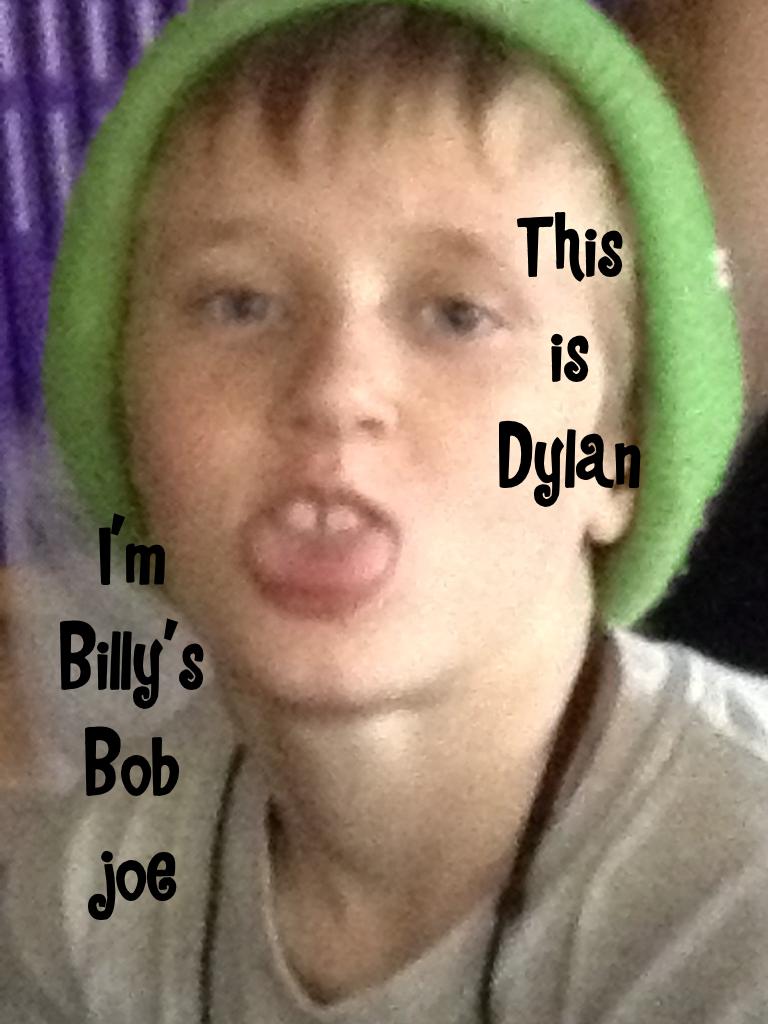I'm Billy's Bob joe