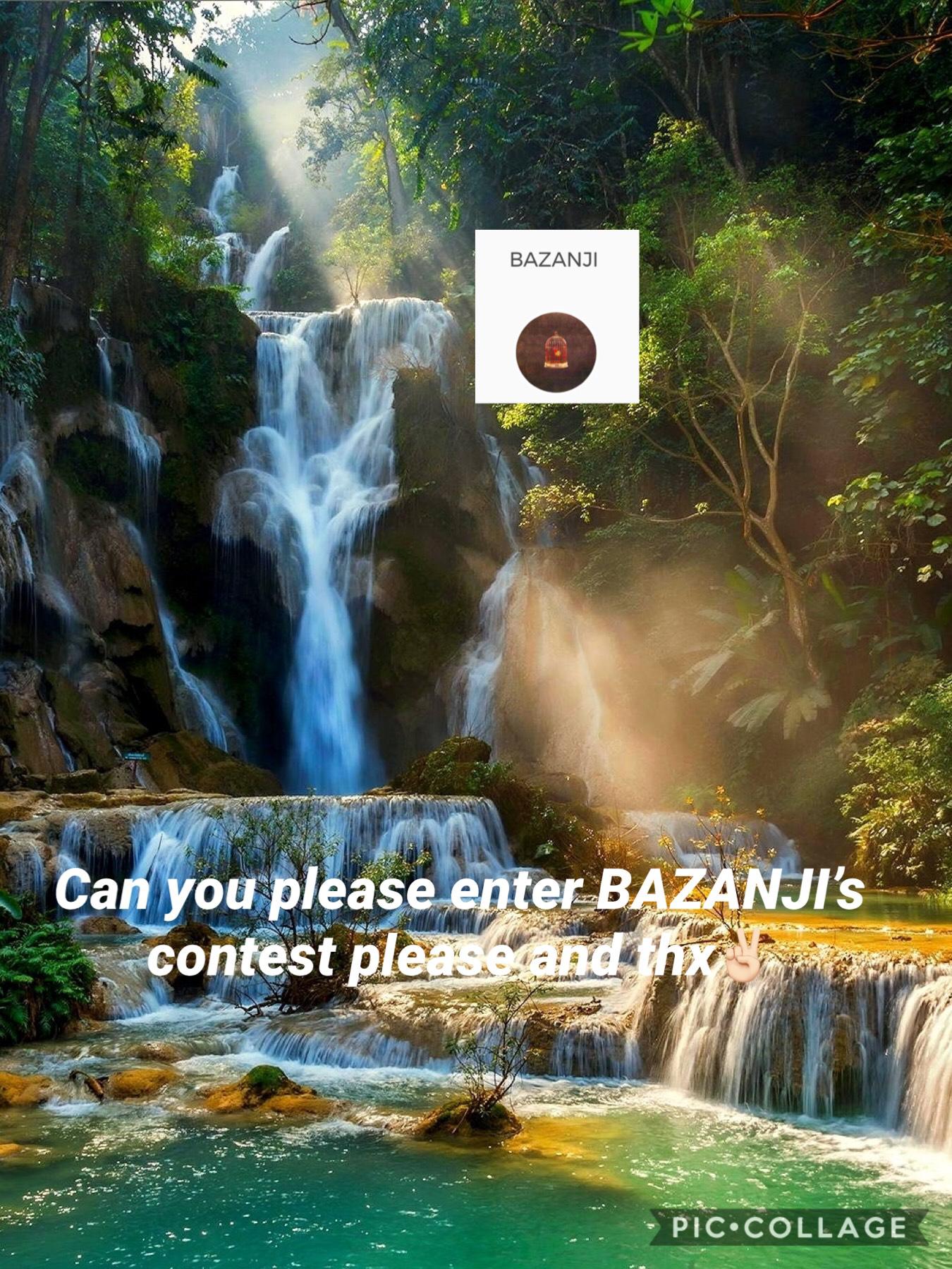 Can you please enter BAZANJI’s contest please thank you✌🏻