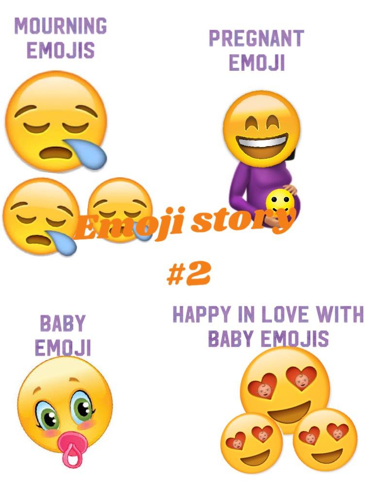 Emoji story #2 remember to tell me if you have any ideas for the next part of the story