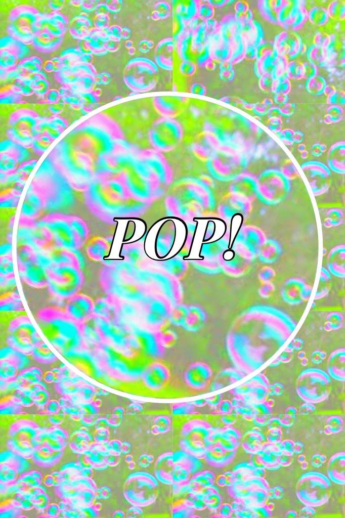 POP!