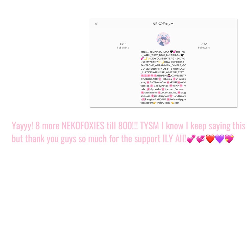 Yayyy! 8 more NEKOFOXIES till 800!!! TYSM I know I keep saying this but thank you guys so much for the support ILY All!💕💞❤️💜💖