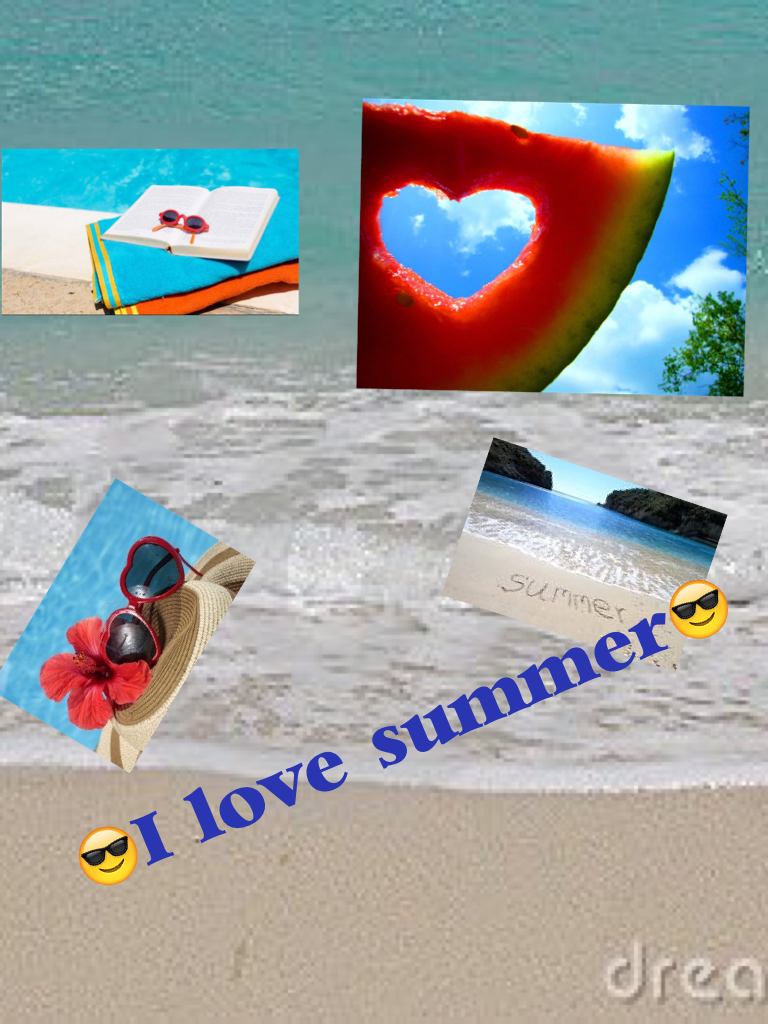  😎I love summer!😎