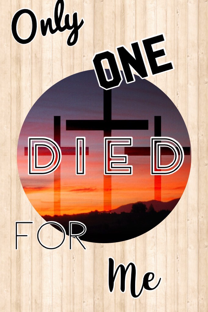 ONE died for me❤️