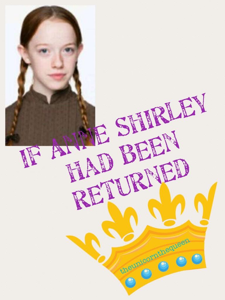 If Anne Shirley had been returned

#Anneofgreengables #fanfiction #completed #Wattpad