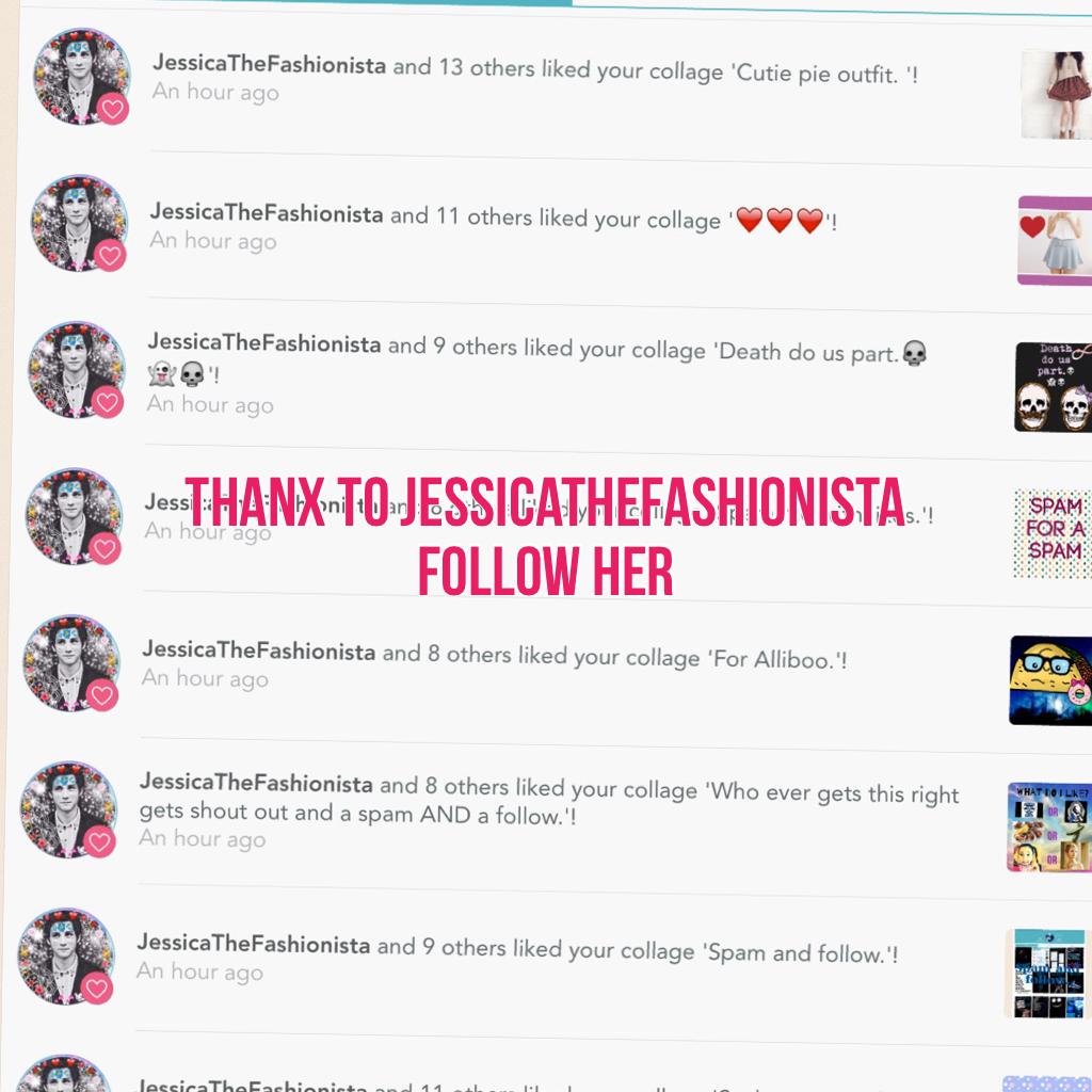 Thanx to JessicaThefashionista follow her