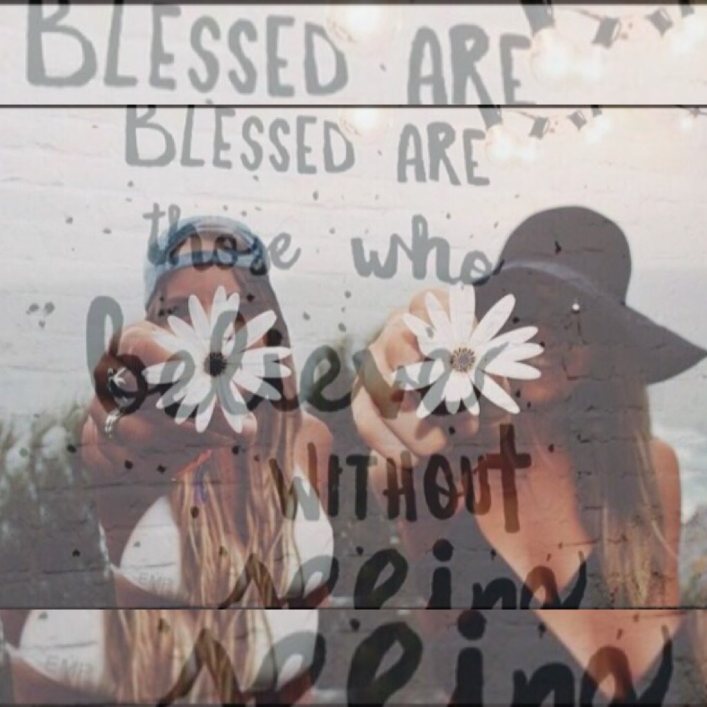 -Blessed are those who believe without seeing -