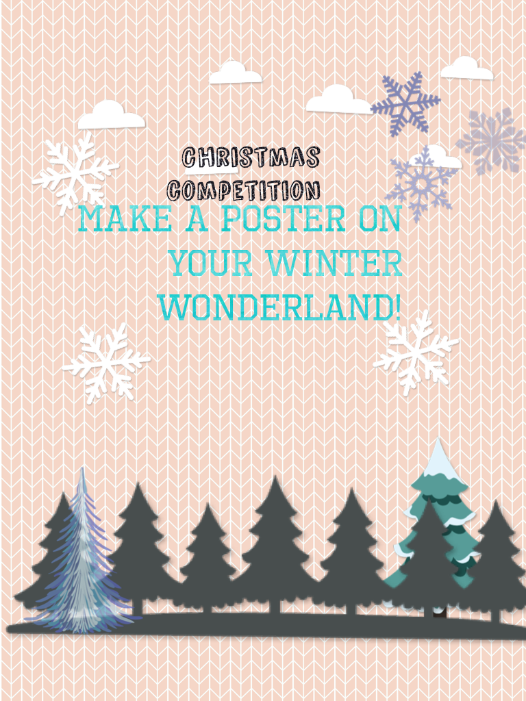 Make a poster on your winter wonderland!