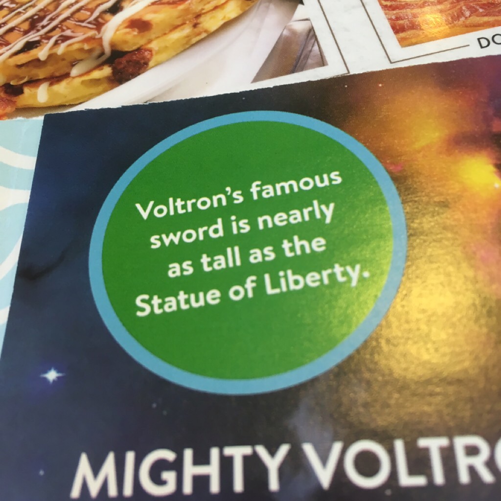 we're at Denny's and I saw this on the kid's menu and got hyped over Voltron again. I forgot I was in that fandom [^._.^]