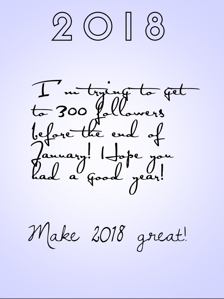 Hope you had a great year! 
Make 2018 great!
❤️Kyubie!