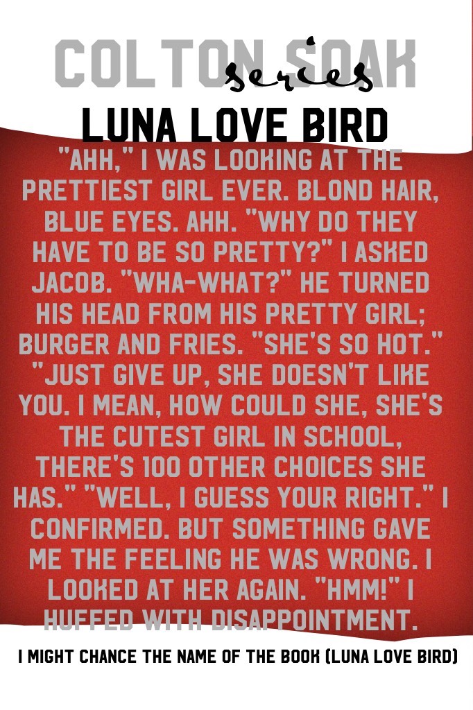 Colton soak series: Luna Love Bird