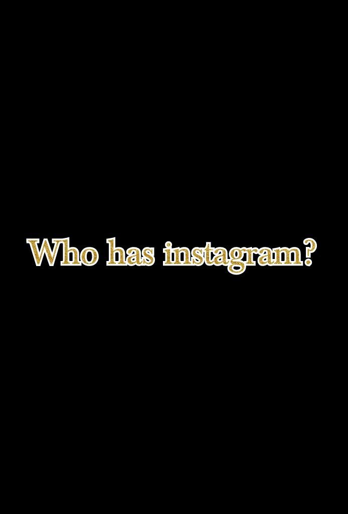Who has instagram?
